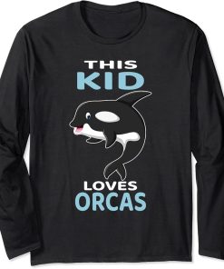 This Kid Loves Orcas I Orca Whale I Kids Orca Long Sleeve T-Shirt